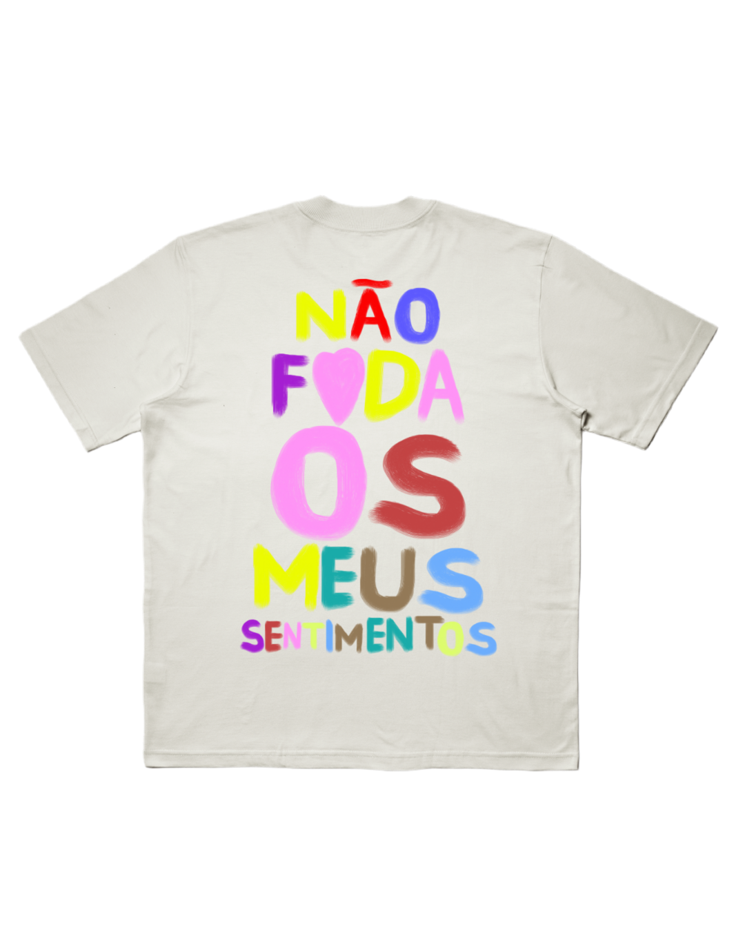 CAMISETA OVERSIZED 'NÃO F❤️DA OS MEUS SENTIMENTOS'