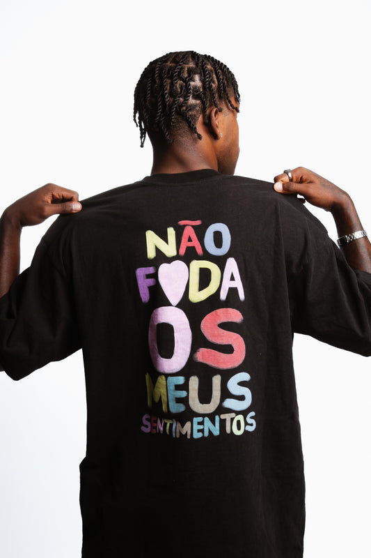 TEE OVERSIZED 'NÃO F❤️DA OS MEUS SENTIMENTOS' - FRENTE E COSTAS