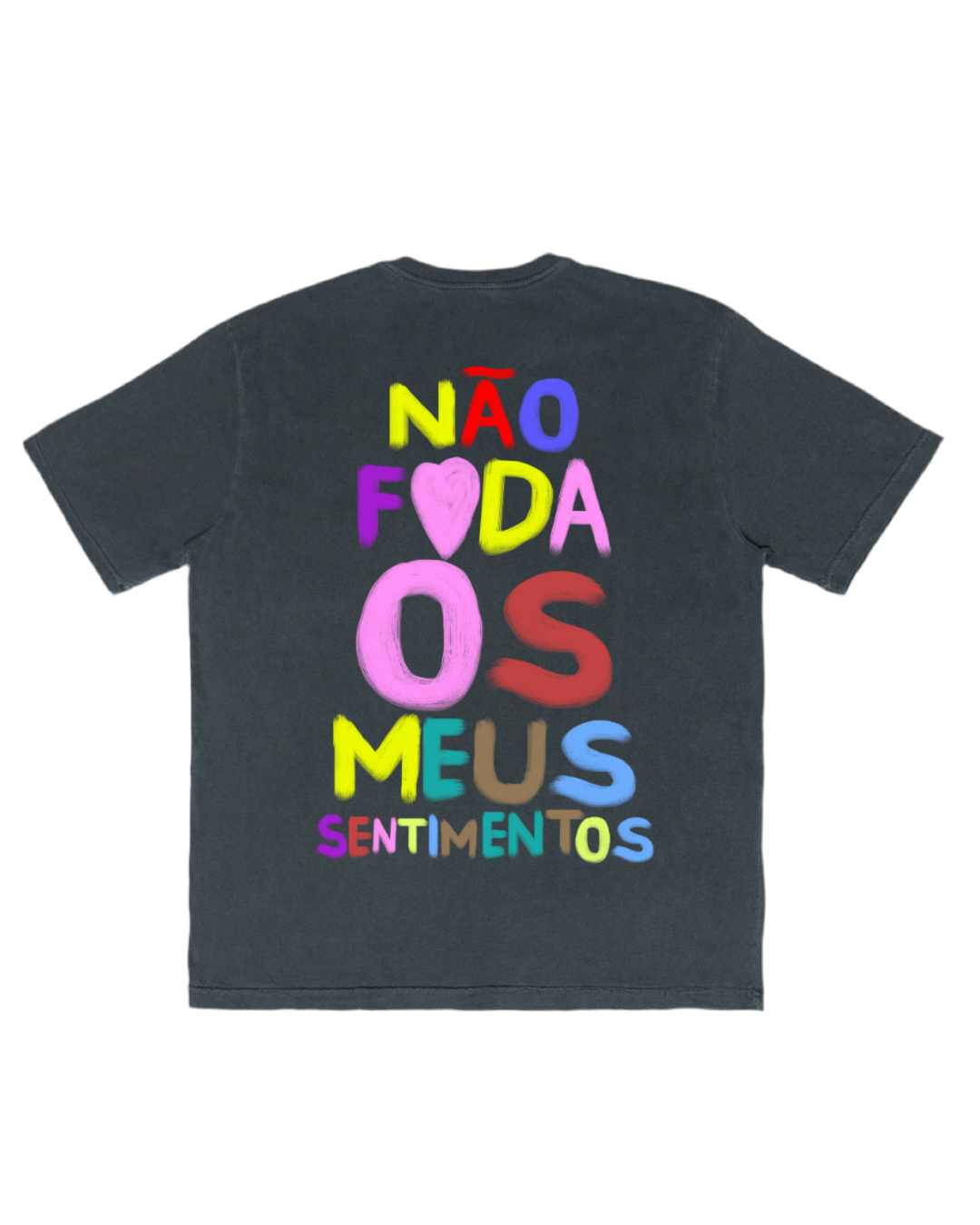 CAMISETA OVERSIZED 'NÃO F❤️DA OS MEUS SENTIMENTOS'